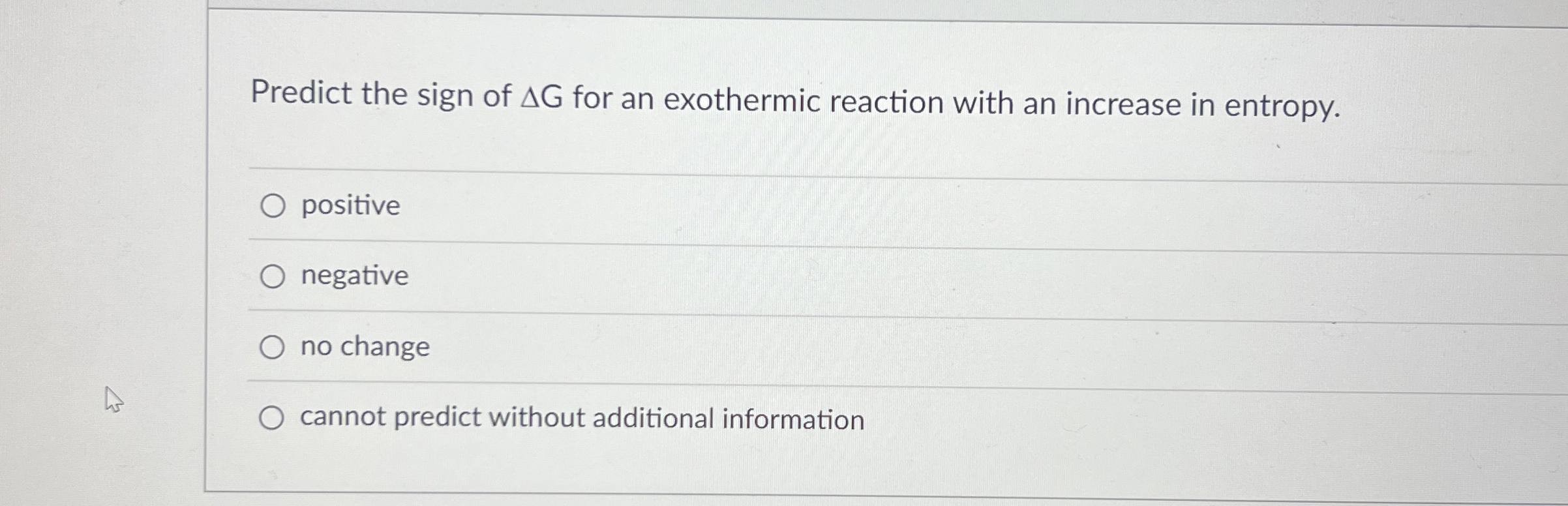 Solved Predict the sign of ΔG ﻿for an exothermic reaction | Chegg.com