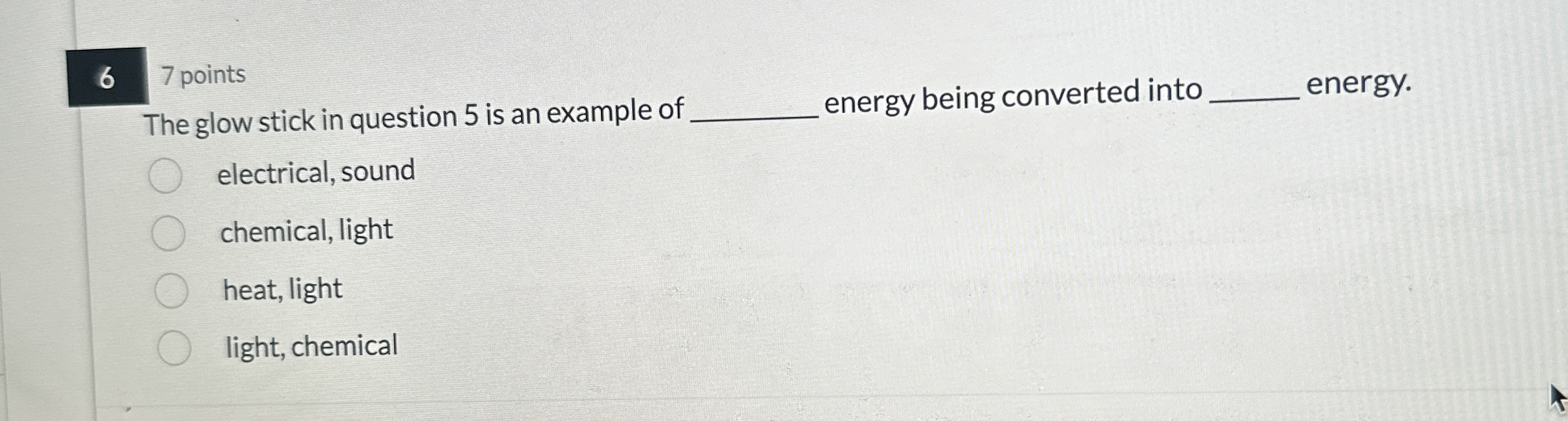 Solved 67 ﻿pointsThe glow stick in question 5 ﻿is an example | Chegg.com