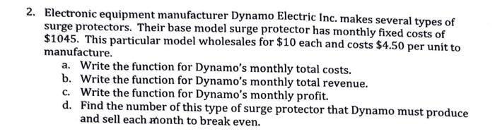 2. Electronic equipment manufacturer Dynamo Electric Inc. makes several types of surge protectors. Their base model surge pro