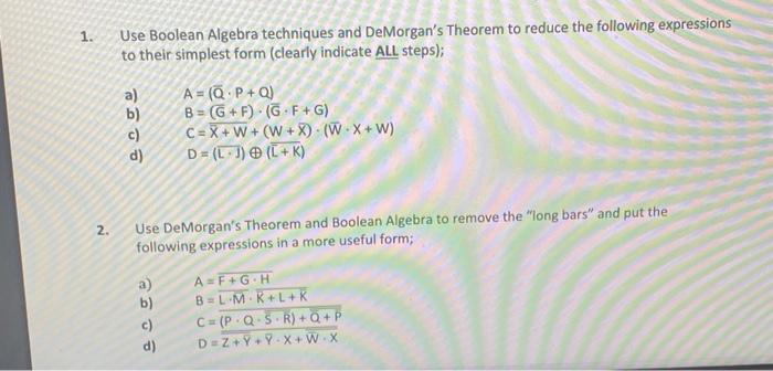 Solved 1. Use Boolean Algebra Techniques And De Morgan's | Chegg.com