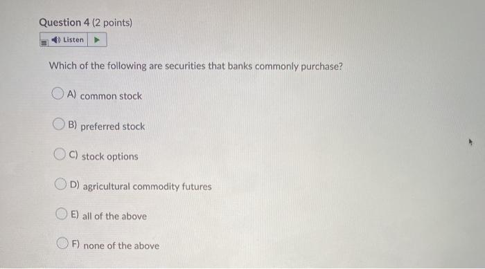 Solved Question 4 (2 points) Listen Which of the following | Chegg.com