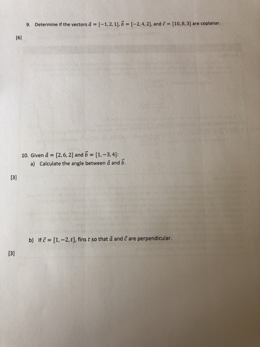 Solved 9 Determine If The Vectors A 1 2 1 6 2 4 Chegg Com