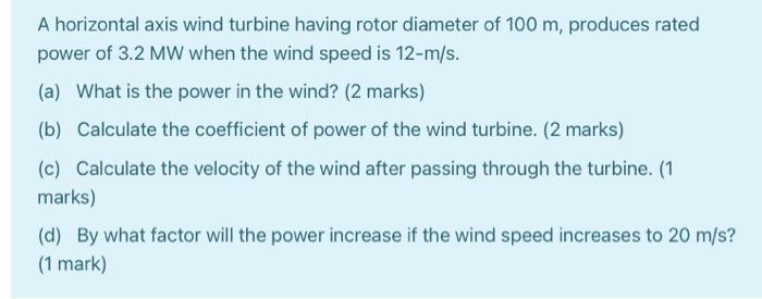 Solved A horizontal axis wind turbine having rotor diameter | Chegg.com