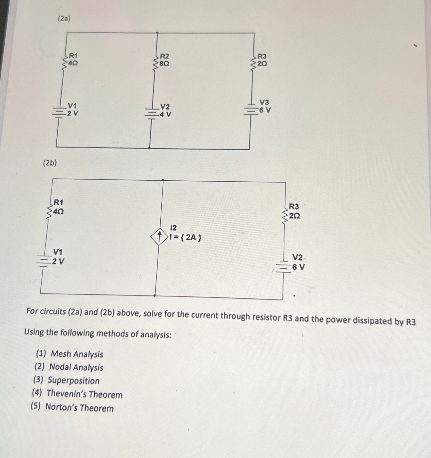 Solved (2a)(2b)For circuits (2a) ﻿and (2b) ﻿above, solve for | Chegg.com