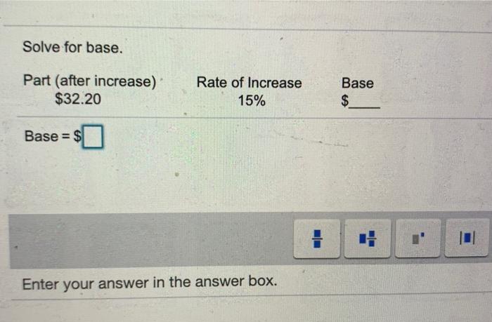 Solved Solve for base. Part (after increase) $32.20 Rate of | Chegg.com