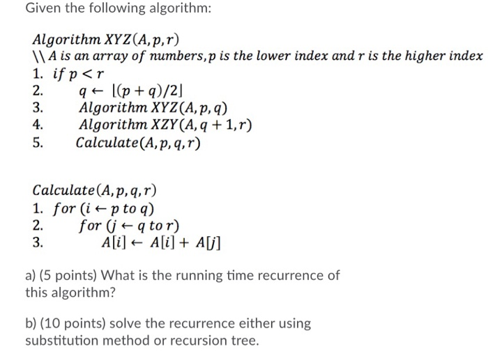 Solved Given the following algorithm: Algorithm XYZ(A,p,r) | Chegg.com