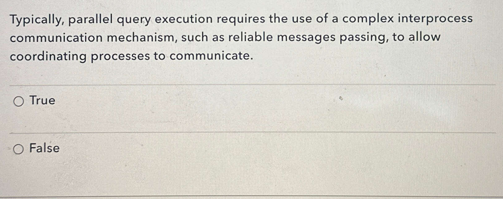 Typically, parallel query execution requires the use | Chegg.com