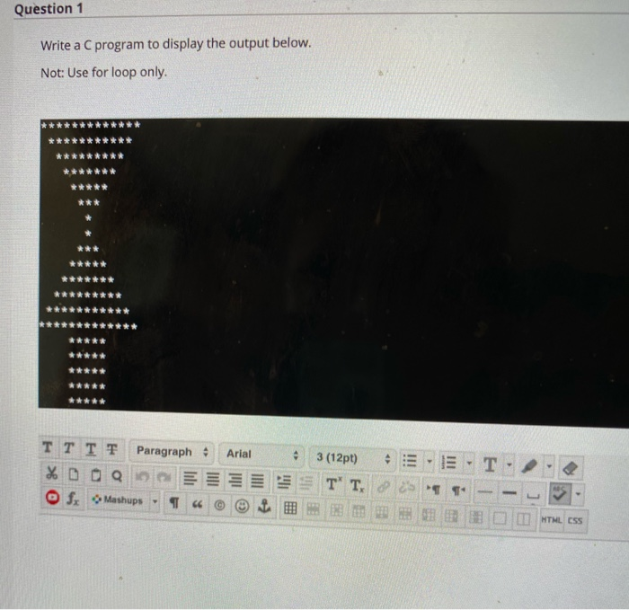 Solved Question 1 Write a C program to display the output | Chegg.com