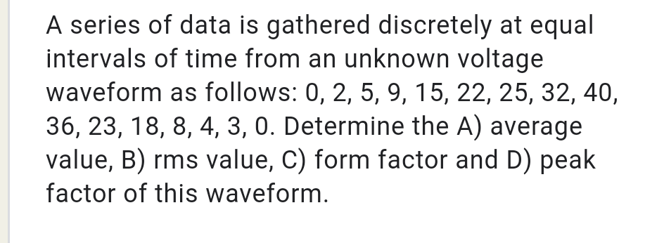 Solved A series of data is gathered discretely at equal | Chegg.com