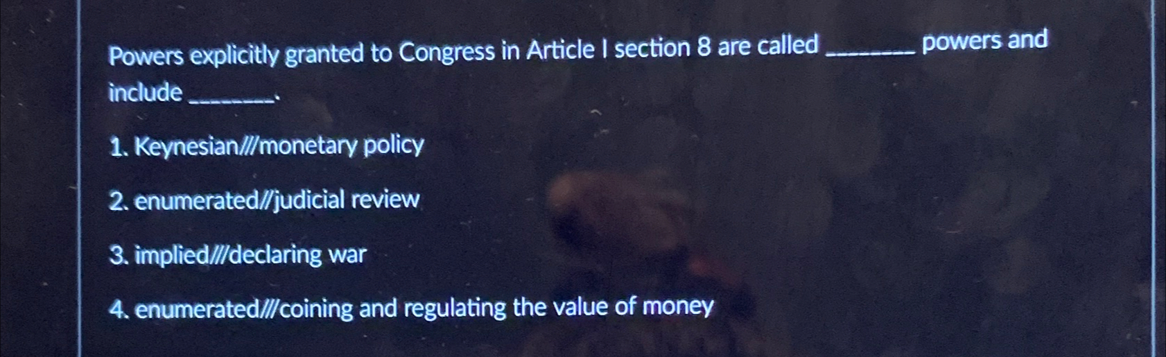 Solved Powers Explicitly Granted To Congress In Article I | Chegg.com