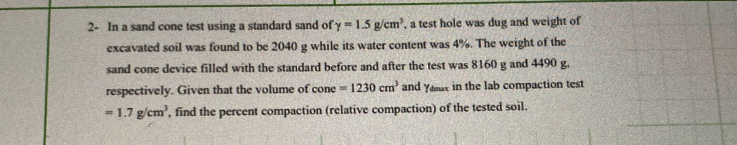 Solved 2- ﻿In a sand cone test using a standard sand of | Chegg.com