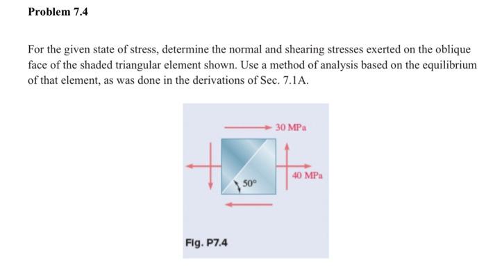 Solved Problem 7.4 For the given state of stress, determine | Chegg.com