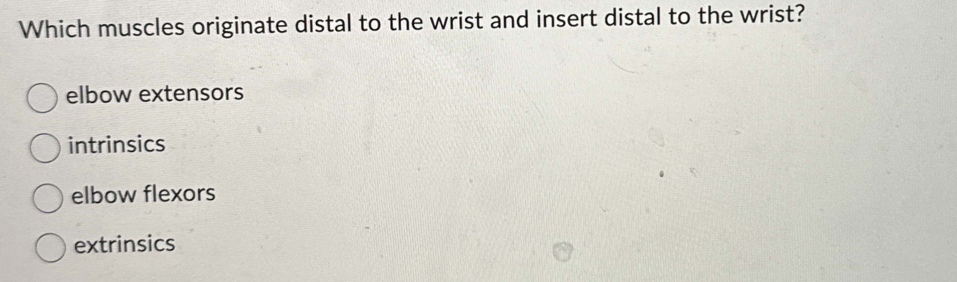 Solved Which muscles originate distal to the wrist and | Chegg.com