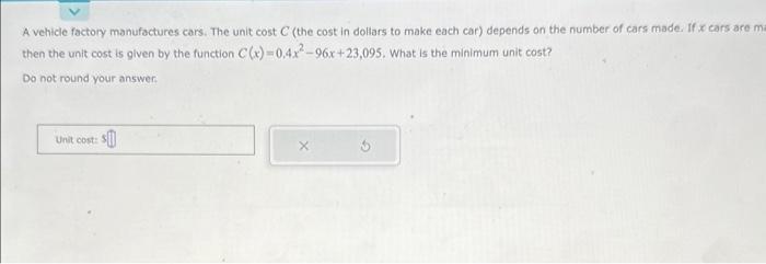 A vehicle factory manufactures cars. The unit cost C | Chegg.com