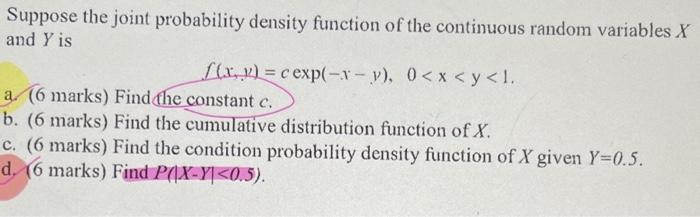 Solved Suppose the joint probability density function of the | Chegg.com