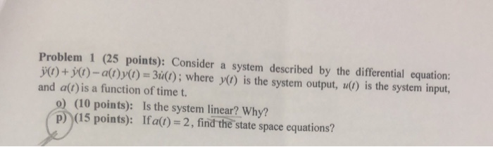 Solved Problem 1 (25 points): Consider a system described by | Chegg.com