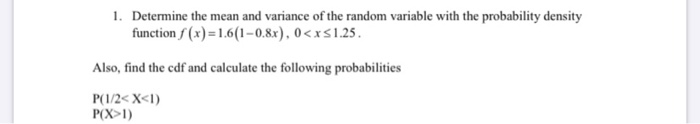 Solved 1. Determine the mean and variance of the random | Chegg.com