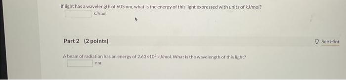 Solved If light has a wavelength of 605 nm, what is the | Chegg.com