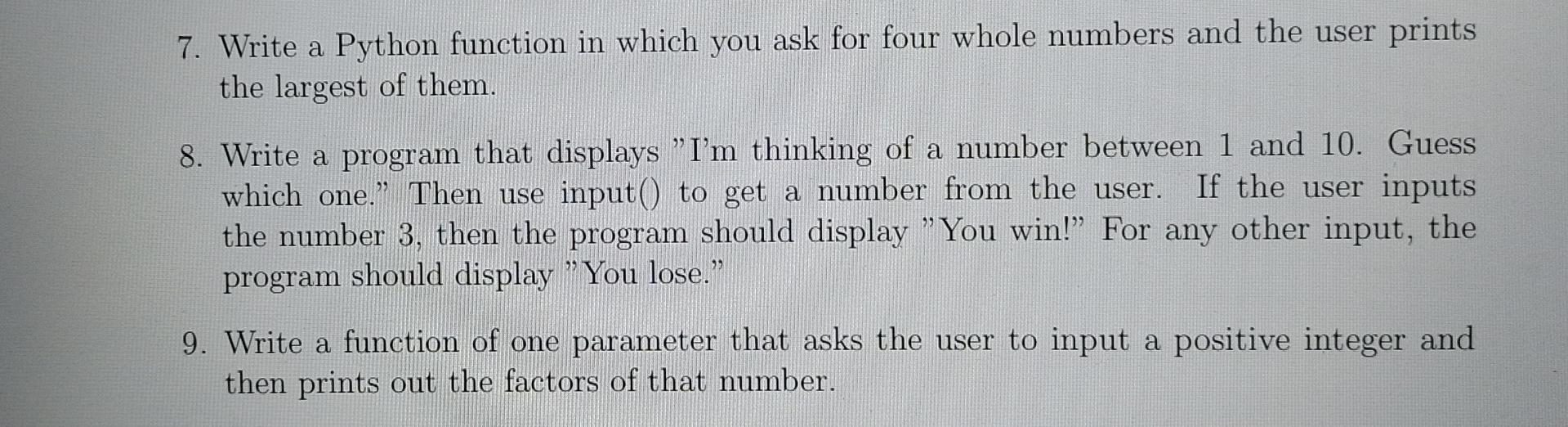 Solved 7. Write a Python function in which you ask for four | Chegg.com