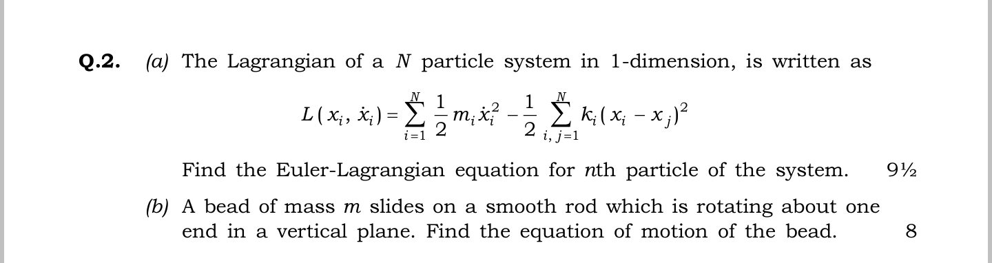 Solved Q.2. (a) The Lagrangian of a N particle system in | Chegg.com
