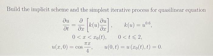 Solved Build the implicit scheme and the simplest iterative | Chegg.com