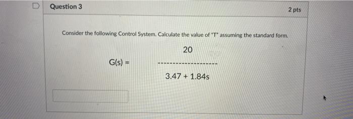 D Question 3 2 pts Consider the following Control | Chegg.com