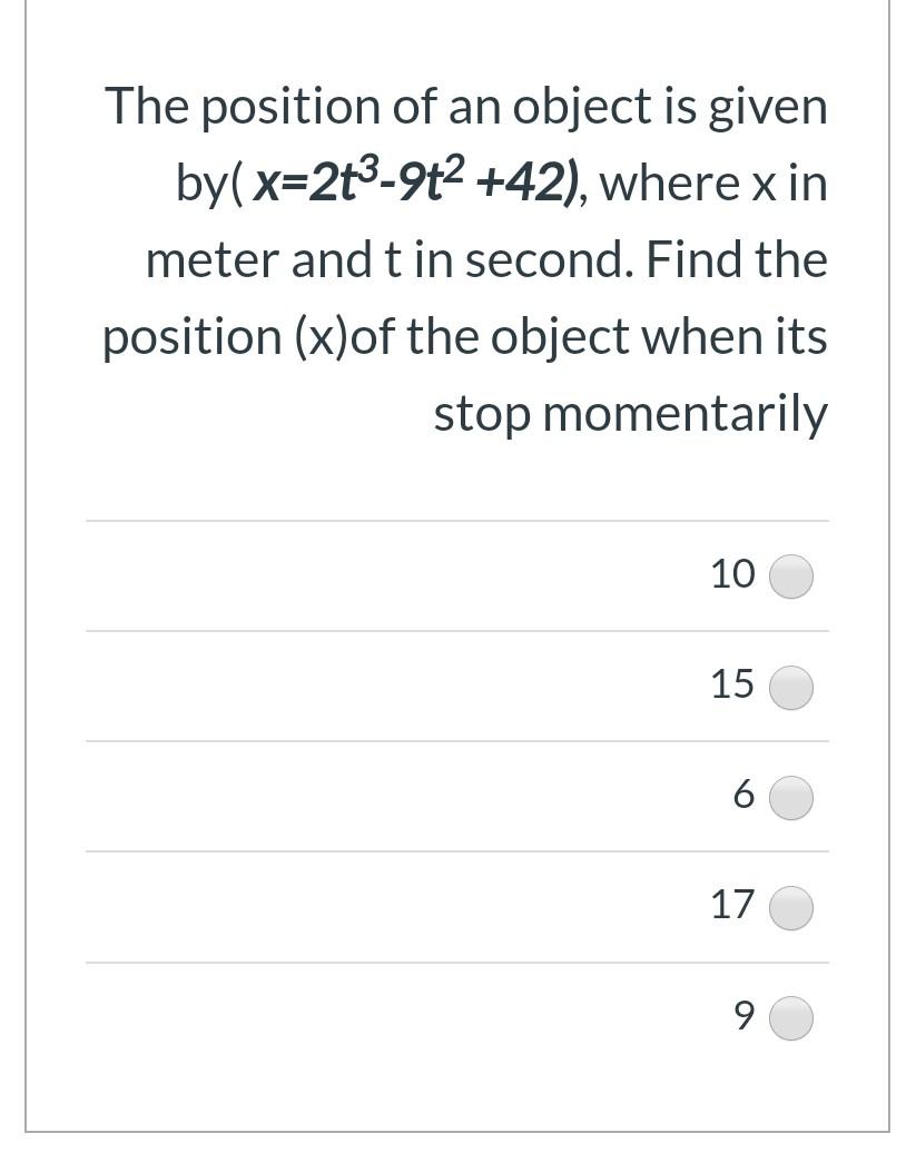 Solved The position of an object is given by(x=2+2-9t2 +42), | Chegg.com