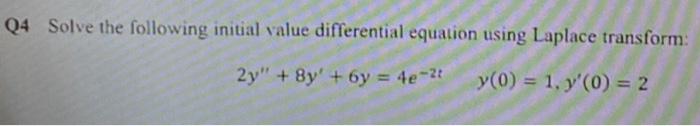 Solved URGENT!!Q4 Solve the following initial value | Chegg.com
