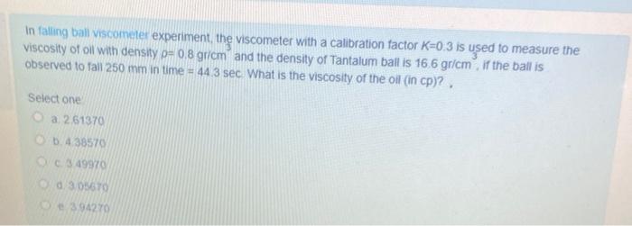 Solved In faling ball viscometer experiment the viscometer | Chegg.com