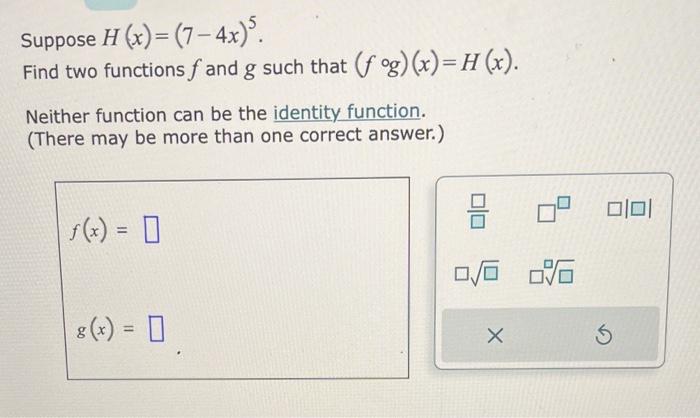 Solved Suppose H X 7−4x 5 Find Two Functions F And G Such