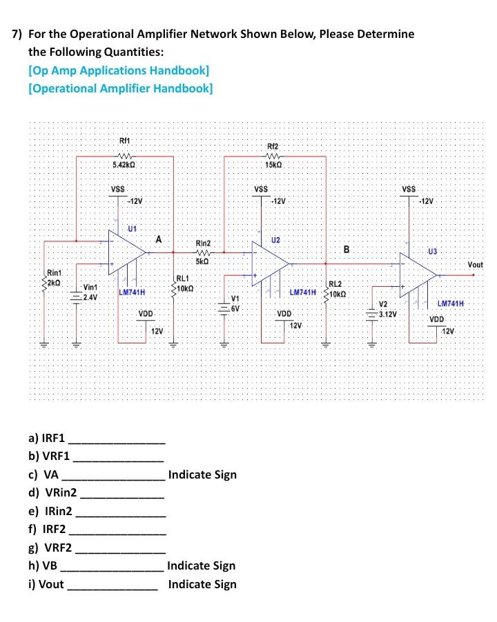 Solved 7) For the Operational Amplifier Network Shown Below,