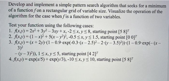 Solved Develop and implement a simple pattern search | Chegg.com