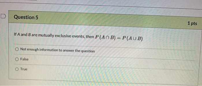 Solved Question 5 1 pts If A and B are mutually exclusive | Chegg.com