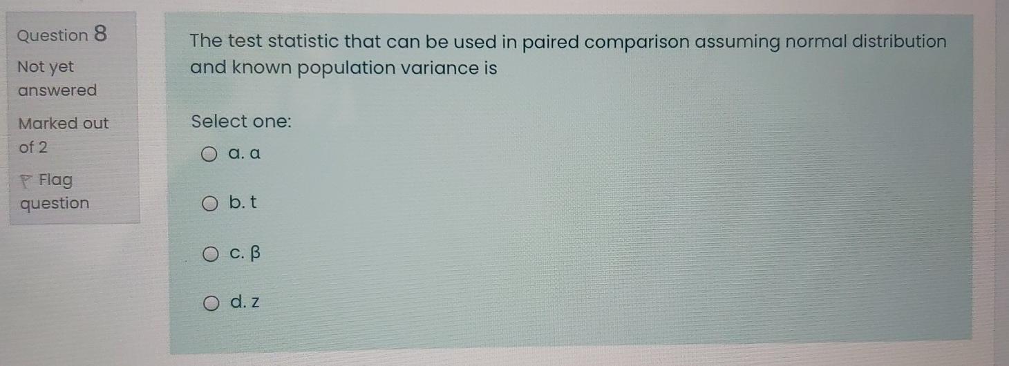 Solved Question 8 The test statistic that can be used in | Chegg.com