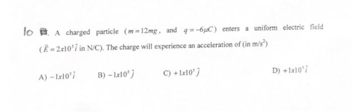 Lo A Charged Particle M 12mg And Q 6uc Enters Chegg Com