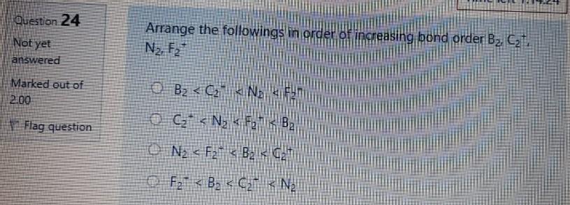 Solved Question 24 Not Yet Arrange The Followings In Order | Chegg.com