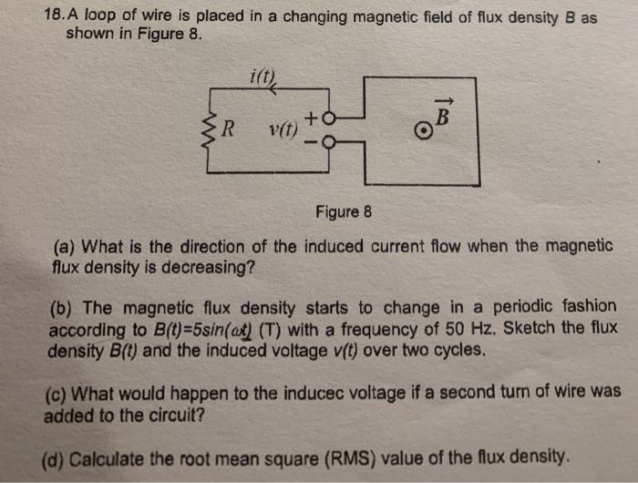 Solved 18.A loop of wire is placed in a changing magnetic | Chegg.com