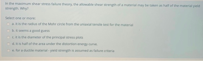 Solved In the maximum shear stress failure theory, the | Chegg.com