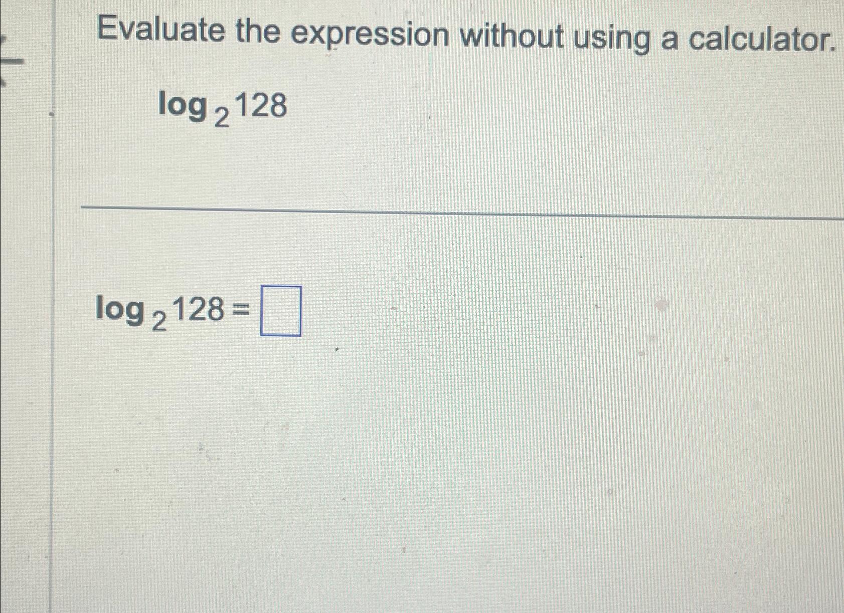 Solved Evaluate the expression without using a | Chegg.com