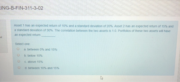 Solved SING-B-FIN-311-3-02 Asset 1 Has An Expected Return Of | Chegg.com