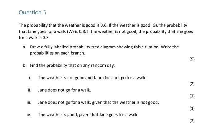 Solved Question 5 The probability that the weather is good | Chegg.com