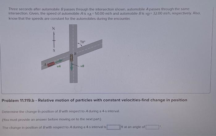 Solved Three Seconds After Automobile B Passes Through The | Chegg.com