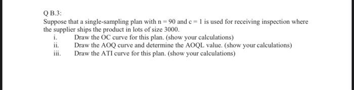 Solved QB.3: Suppose that a single-sampling plan with n=90 | Chegg.com