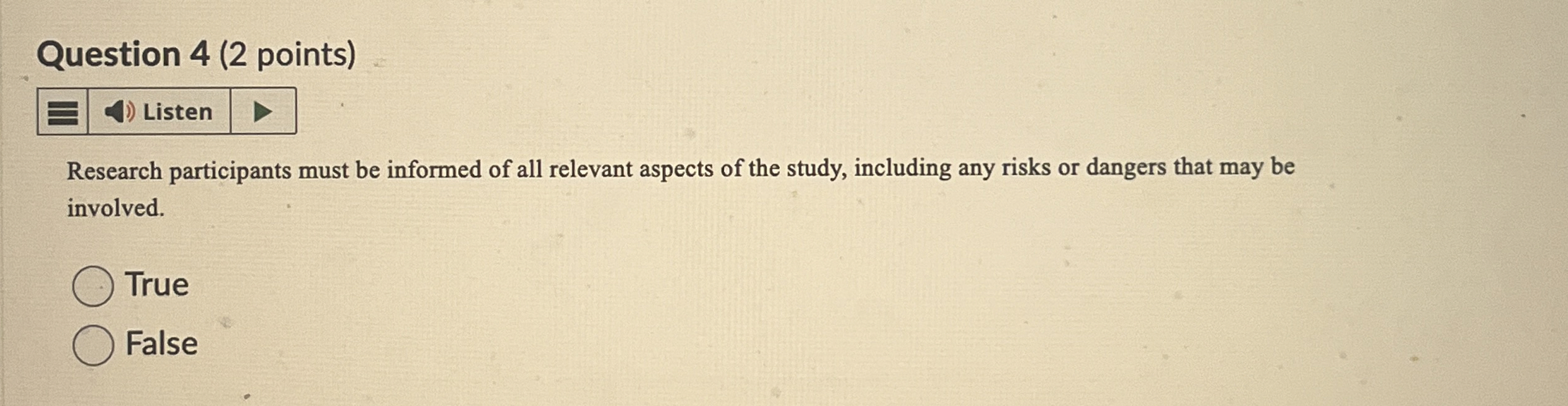 Solved Question 4 (2 ﻿points)Research participants must be | Chegg.com
