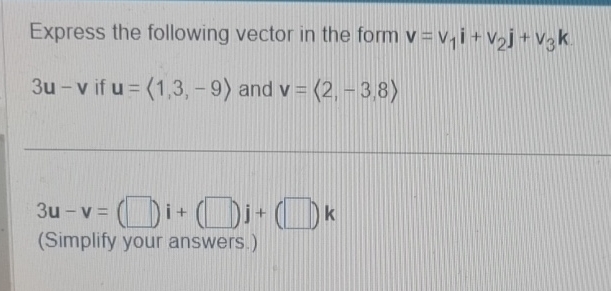 Solved Express the following vector in the form | Chegg.com