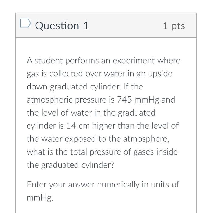 Solved Question 1 1pts A student performs an experiment | Chegg.com
