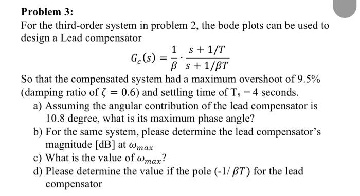 Solved G(s) = Problem 3: For the third-order system in | Chegg.com
