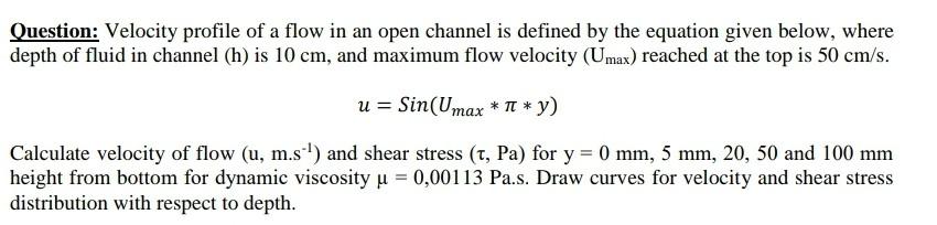 Solved Question: Velocity profile of a flow in an open | Chegg.com