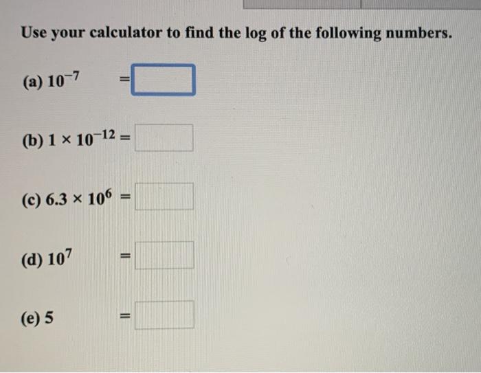 Solved Use your calculator to find the log of the following | Chegg.com