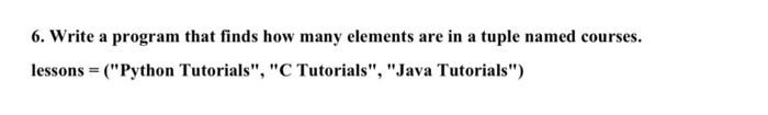 Solved 6. Write a program that finds how many elements are | Chegg.com